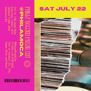 Pop-Up: Philly Record Freakout: Saturday July 22nd at PhilaMOCA