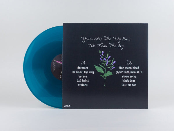 Yours Are The Only Ears "We Know The Sky" Sky LP (2023)