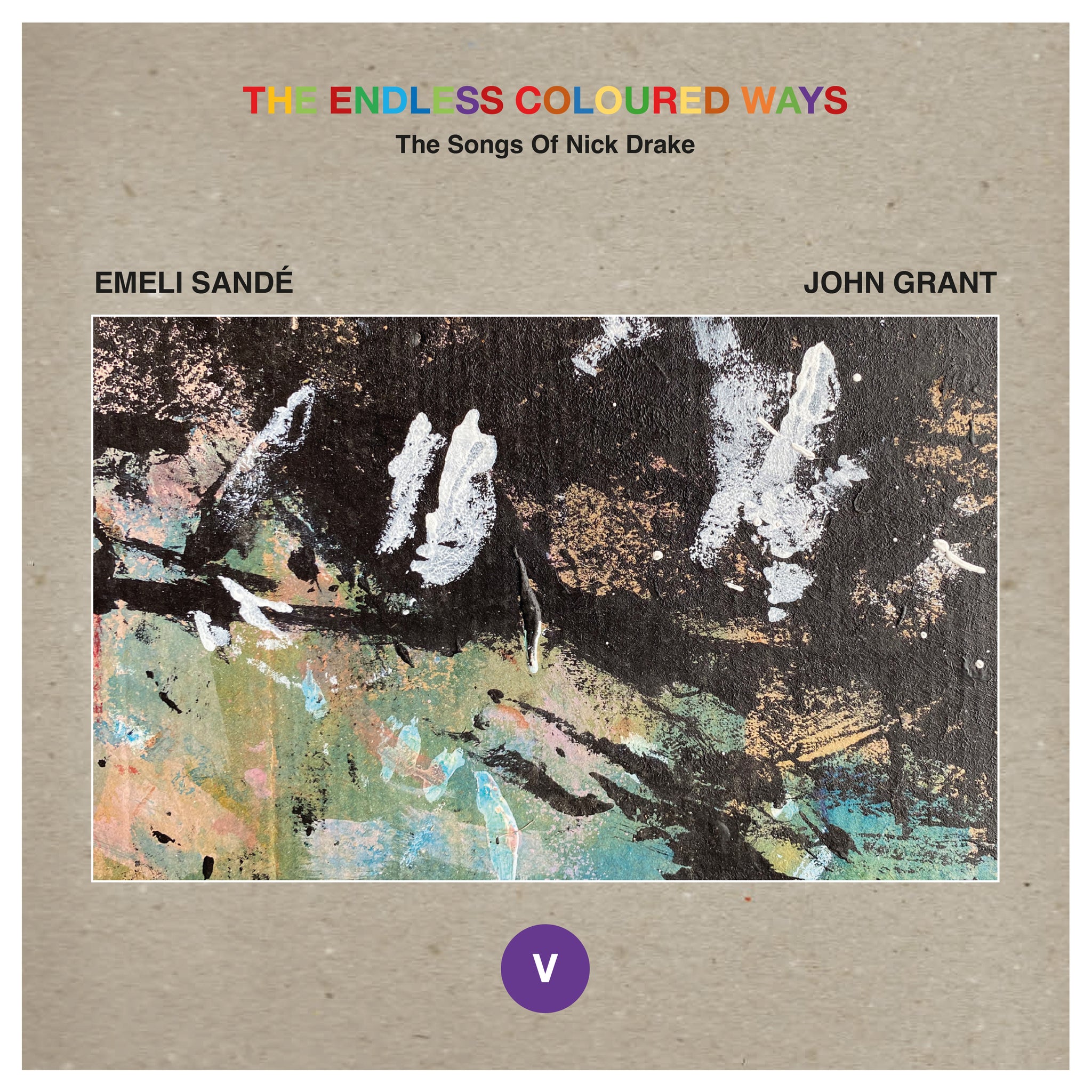 Emeli Sandé b/w John Grant "The Endless Coloured Ways" (Songs of Nick Drake) 7" Single (2023)