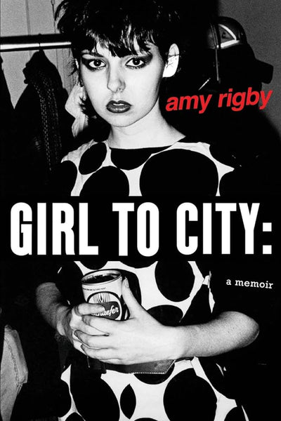 Amy Rigby “Girl To City: A Memoir” Book (2019)