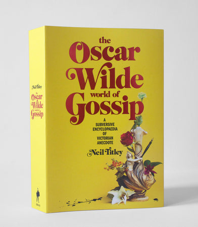 Neil Titley "The Oscar Wilde World of Gossip" Book (2024)