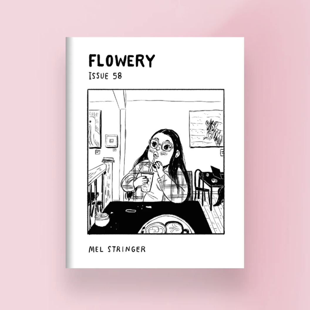 Mel Stringer "Flowery: Issue #58" Zine (2024)