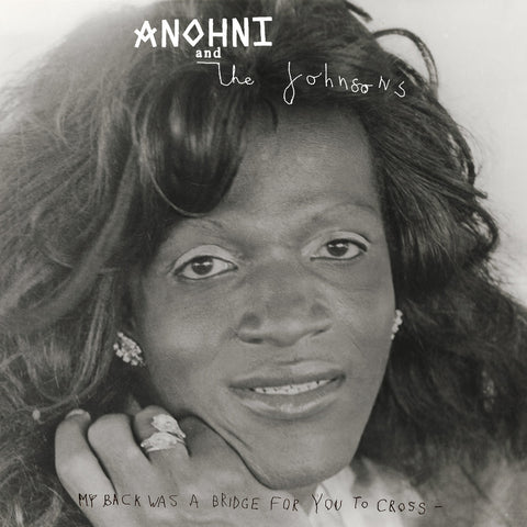 ANOHNI and The Johnsons "My Back Was A Bridge For You To Cross"  White or Black LP (2023)