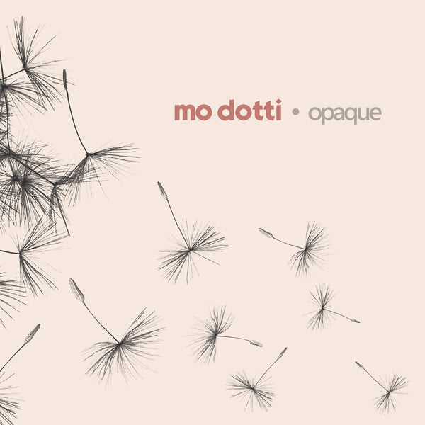 Mo Dotti "Opaque" CD (2024)