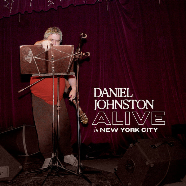 Daniel Johnston "Alive In New York City" LP/CS (2024)