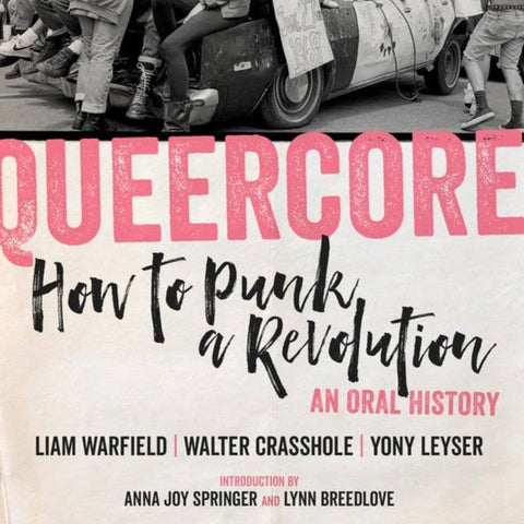 PM Press "Queercore: How to Punk a Revolution" Book (2021)