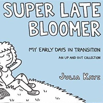 Julia Kaye "Super Late Bloomer" Paperback Book (2018)