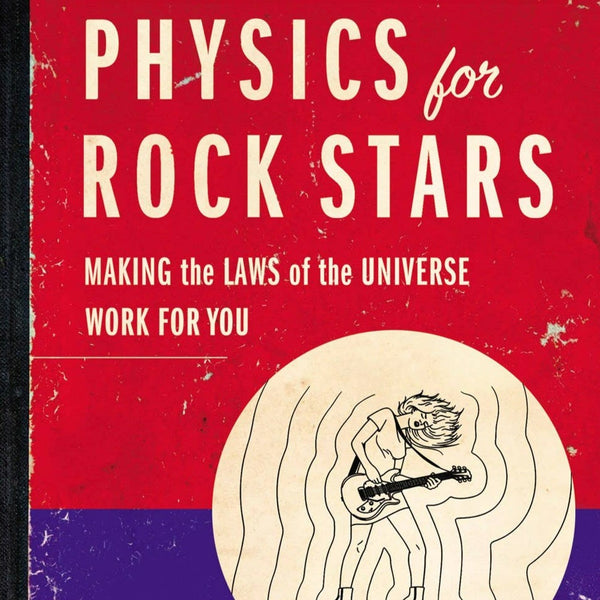 Christine McKinley "Physics for Rock Stars" Book (2014)