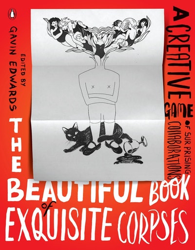 Gavin Edwards "The Beautiful Book of Exquisite Corpses: A Creative Game of Limitless Possibilities" Art/Game Book (2018)