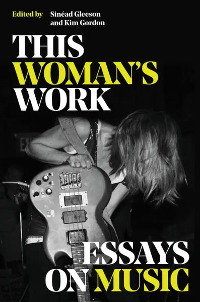 Kim Gordon and Sinead Gleeson "This Woman's Work" Book (2022)