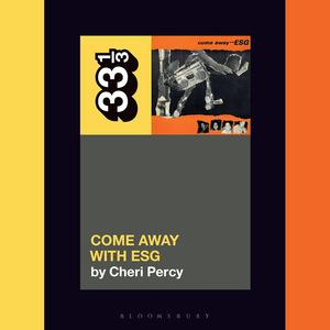 33 1/3 Series: Cheri Percy "Come Away With ESG" Book (2023)