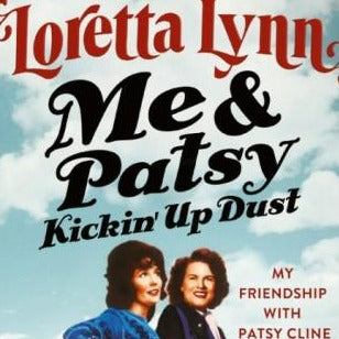 Loretta Lynn "Me & Patsy Kickin' Up Dust" Book (2020)