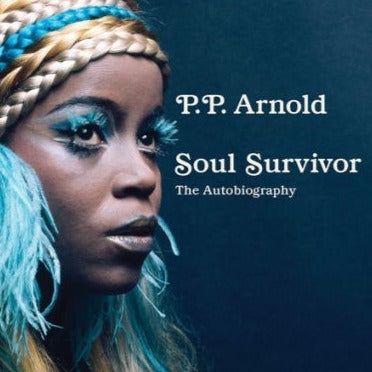 P. P. Arnold "Soul Survivor" Book (2022)
