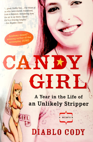 Diablo Cody, "Candy Girl" Book (2007). Front cover image. Diablo Cody memoir about her early life surrounding items written in her personal blog "The Pussy Ranch".