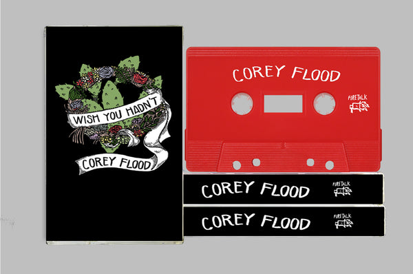 Corey Flood "Wish You Hadn't" EP CS (2018)