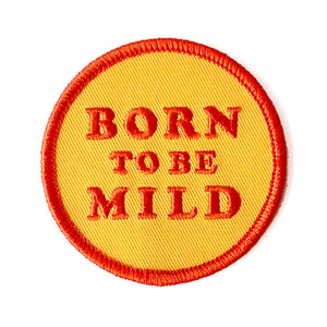 "Born To Be Mild" Embroidered Iron-On Patch
