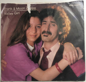 Frank & Moon Zappa, "Valley Girl" Single (1982). Front cover image. Pop culture moment, Valley culture or Valley Girl culture. Moon Zappa. Punk, pop-punk, art, pop culture, new wave. Gag me with a spoon, like, 'fer sure...
