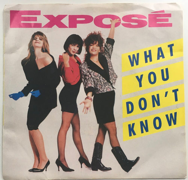 Expose, "What You Don't Know" Single (1987). Front cover image. Pop, dance, R&B.
