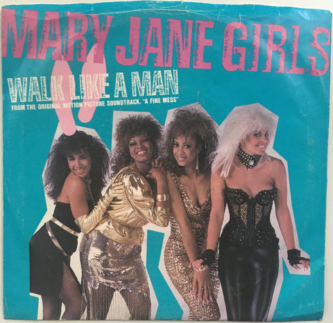 Mary Jane Girls, "Walk Like A Man" Single (1986). Front cover image. Pop, funk, and soul. From the 80s movie soundtrack, "A Fine Mess."