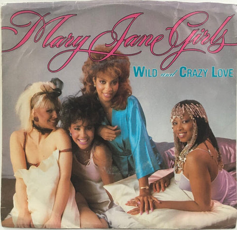 Mary Jane Girls, "Wild and Crazy Love" Single (1986). Front cover image. Pop, funk, and soul.