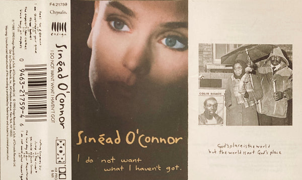 Sinead O'Connor "I Do Not Want What I Haven't Got" CS (1990)