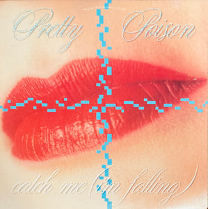 Pretty Poison "Catch Me (I'm Falling)" 12" Single (1987)