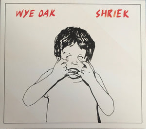 Wye Oak "Shriek" CD Digipak (2014)
