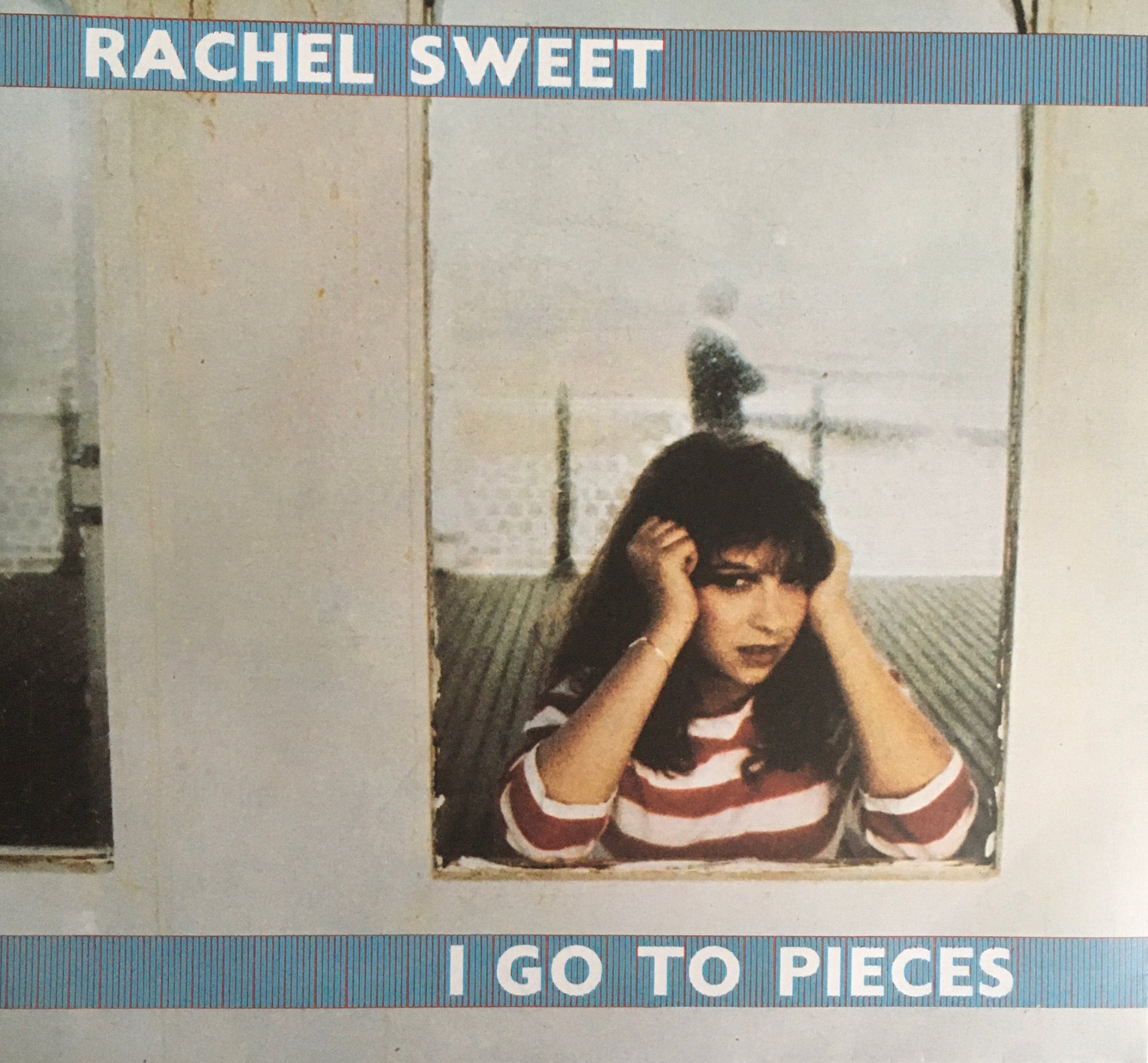Rachel Sweet "I Go To Pieces" Single (1979)