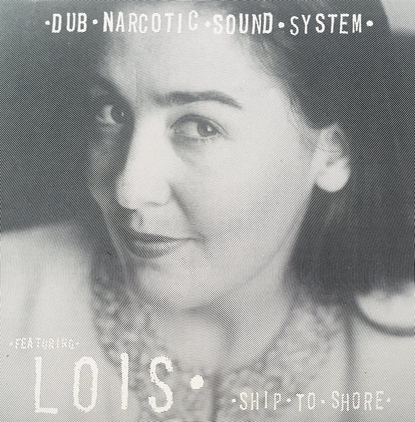 Dub Narcotic Sound System and Lois "Ship to Shore" CD (1996)