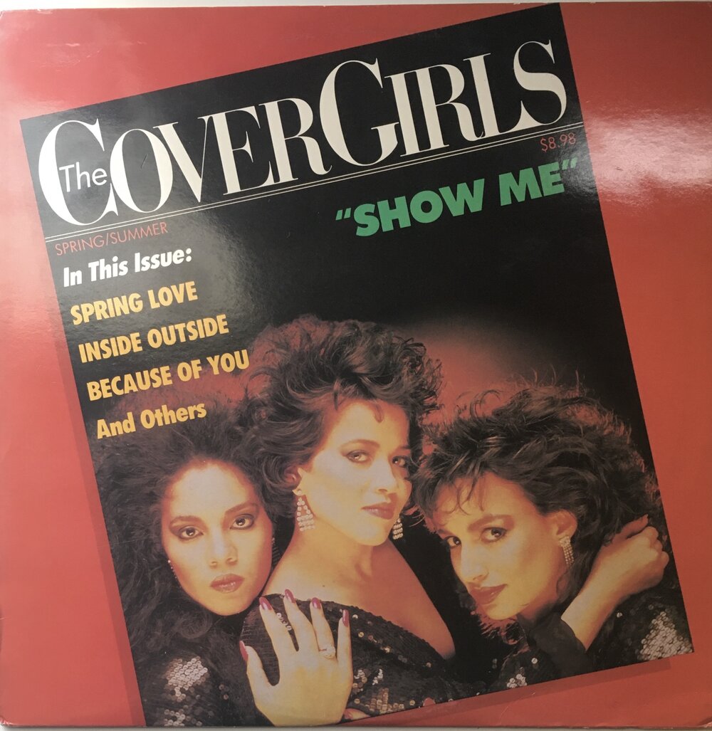 The Cover Girls, "Show Me" LP (1987). Front cover image. Latin freestyle, R&B, Hip-Hop, dance.