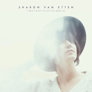 Sharon Van Etten "I Don't Want To Let You Down" EP LP (2015)