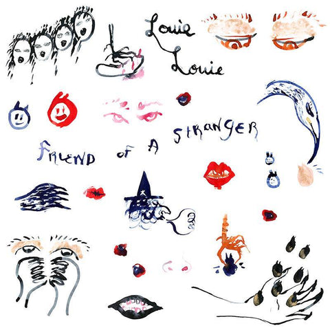 Louie Louie "Friend Of A Stranger" LP (2016)