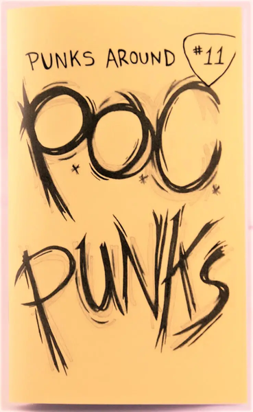 Alexander Herbert and Michelle Cruz Gonzales "Punks Around #11: P.O.C. Punks" Zine (2020)
