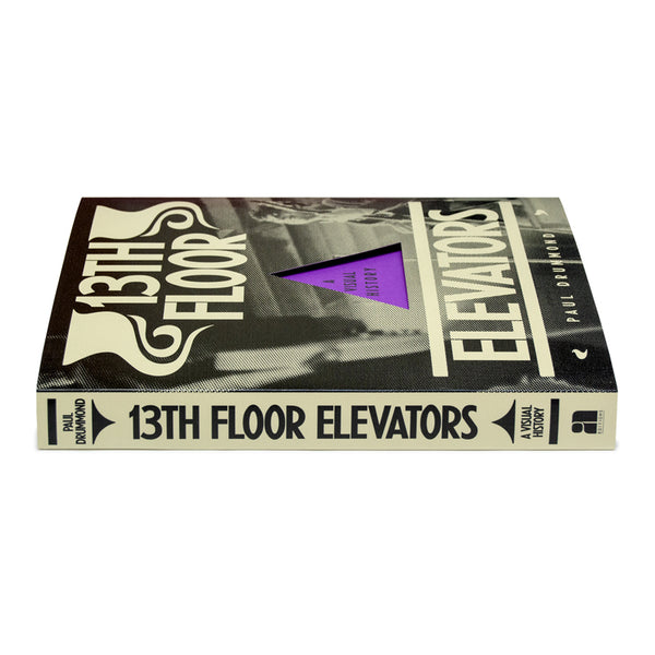 Paul Drummond "13th Floor Elevators: A Visual History" Book (2022)