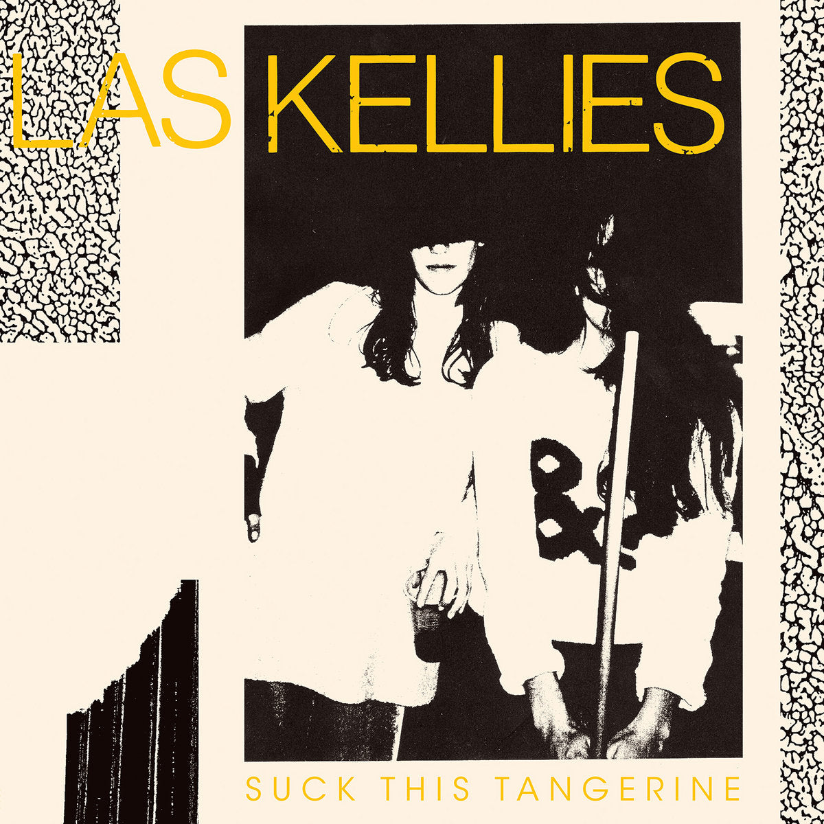 Las Kellies "Suck This Tangerine" LP (2020)