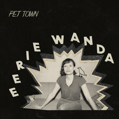Eerie Wanda "Pet Town" LP (2019)
