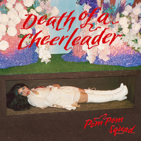 Pom Pom Squad "Death Of A Cheerleader" CD (2021)
