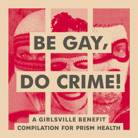 Various "Be Gay, Do Crime" RE LP (2020)