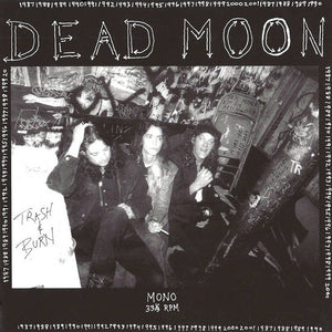 Dead Moon "Trash and Burn" RE LP (2014)