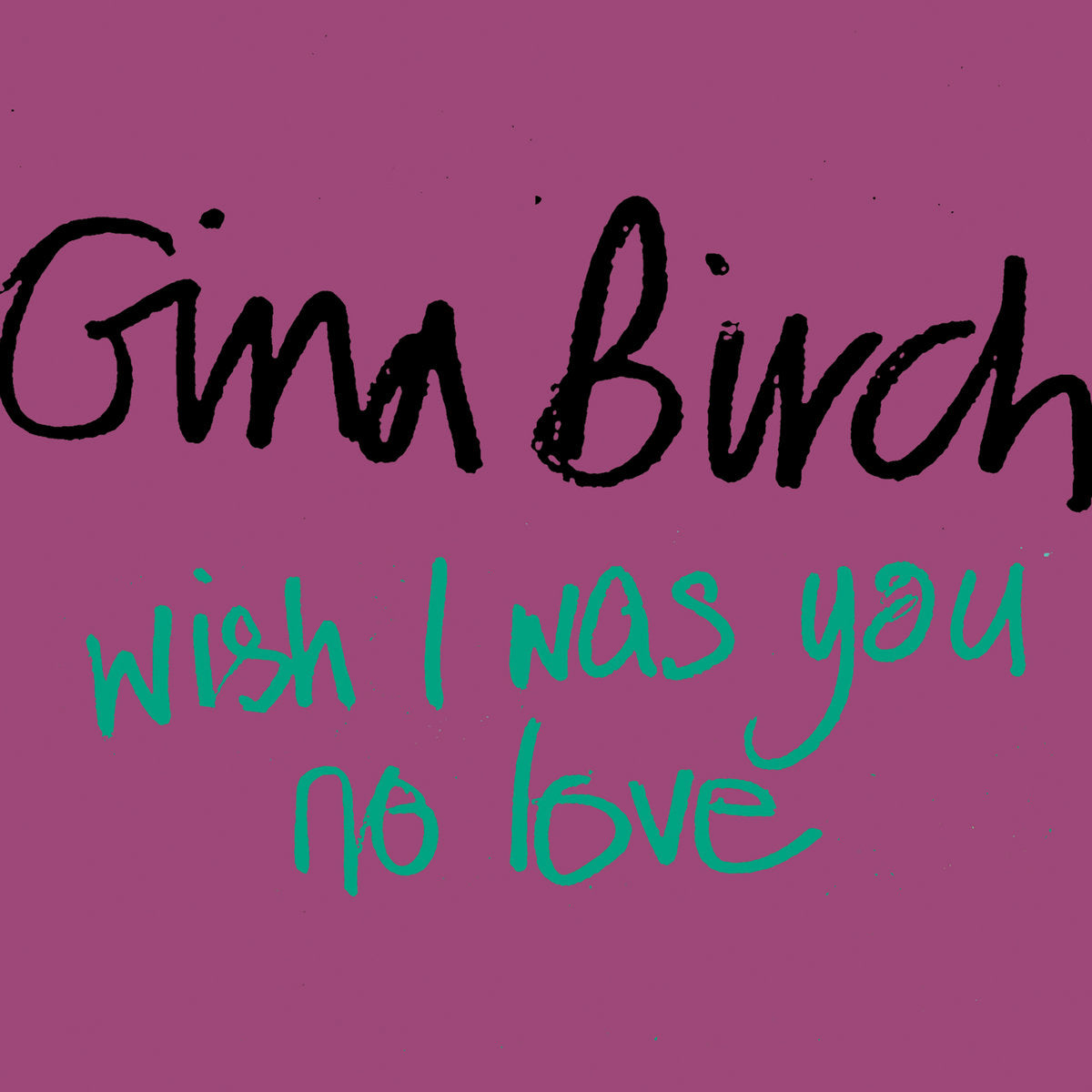 Gina Birch "Wish I Was You" Single (2022)