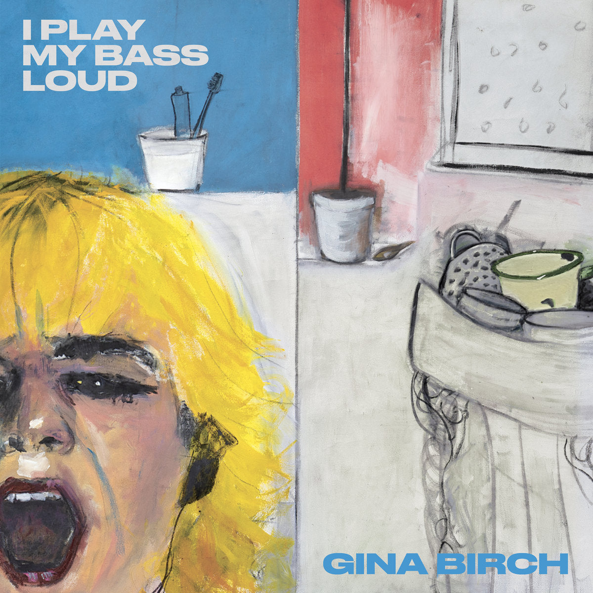 Gina Birch "I Play My Bass Loud" LP (2023)