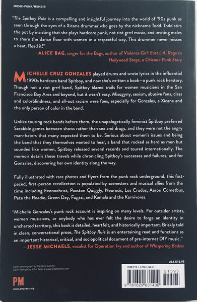 Michelle Cruz Gonzales, "The Spitboy Rule: Tales of a Xicana in a Female Punk Band" Book (2016). Back cover image. Preface also features Mimi Thi Nguyen and Martin Sorrondeguy. Hardcore, feminism, and punk, Spitboy.