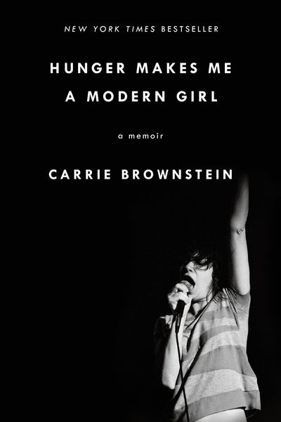 Carrie Brownstein "Hunger Makes Me A Modern Girl" Book (2015)