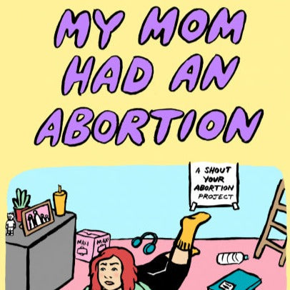 Beezus B. Murphy and Tatiana Gill "My Mom Had An Abortion" Book (2021)