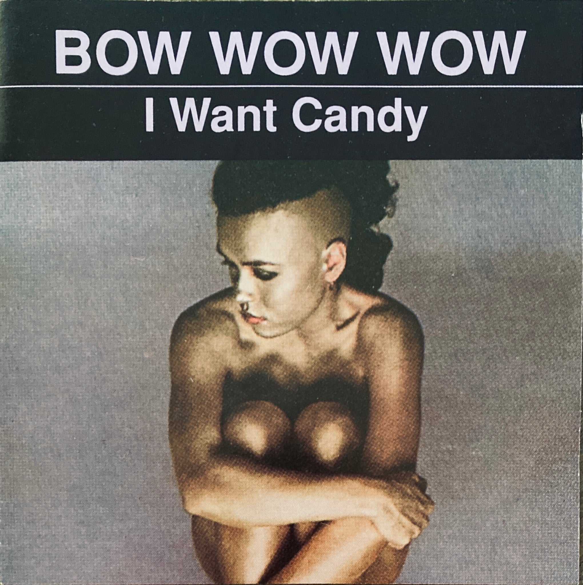 Bow Wow Wow “I Want Candy” CD (1982)