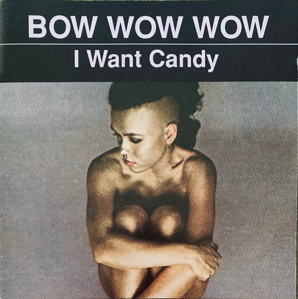 Bow Wow Wow “I Want Candy” CD (1982)
