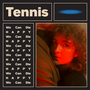 Tennis “We Can Die Happy” EP (2017)