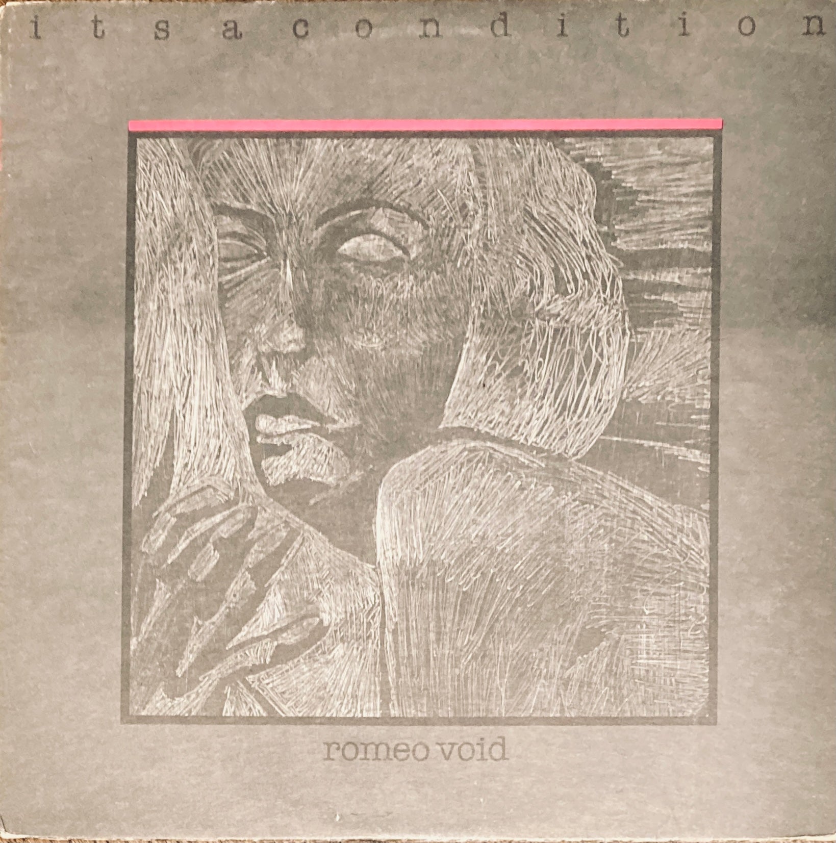 Romeo Void "It's A Condition" LP (1981)