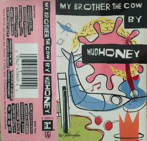 Mudhoney “My Brother The Cow” CS (1995)