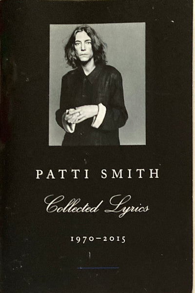 Patti Smith “Collected Lyrics: 1970-2015” Book (2015)